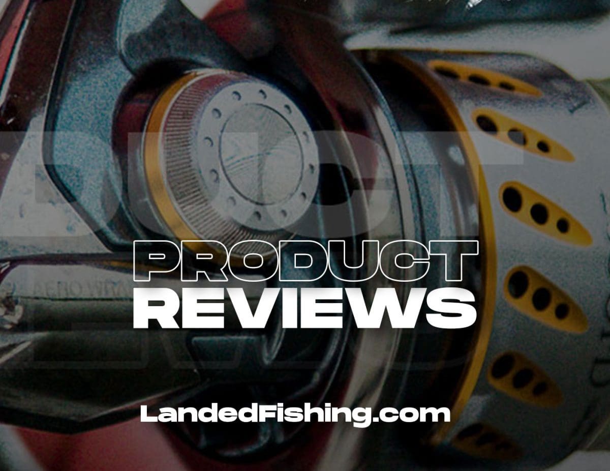 Fishing Product Reviews